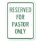 Signmission Reserved for Pastor Only Heavy-Gauge Aluminum Rust Proof Parking Sign, 18" x 24", A-1824-23192 A-1824-23192 - alternate 1